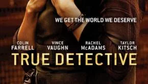 Cztery nowe plakaty promujące serial True Detective sezon 2 4 1513656 891291214246220 8022391460083187467 n
