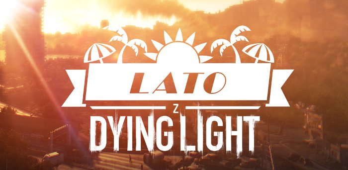 Lato z Dying Light