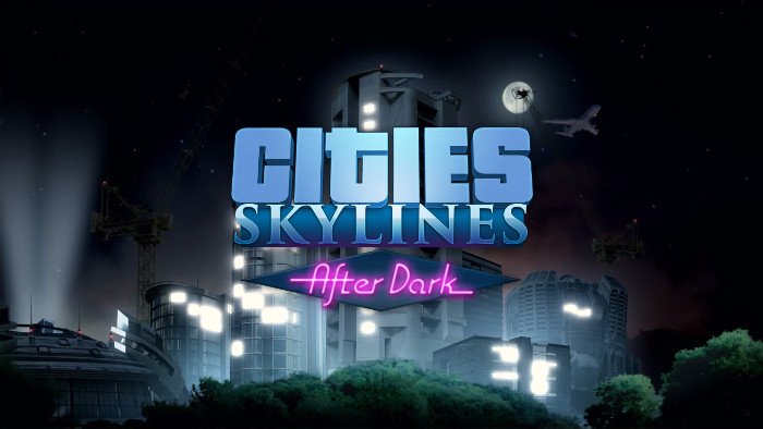 Cities skylines after dark