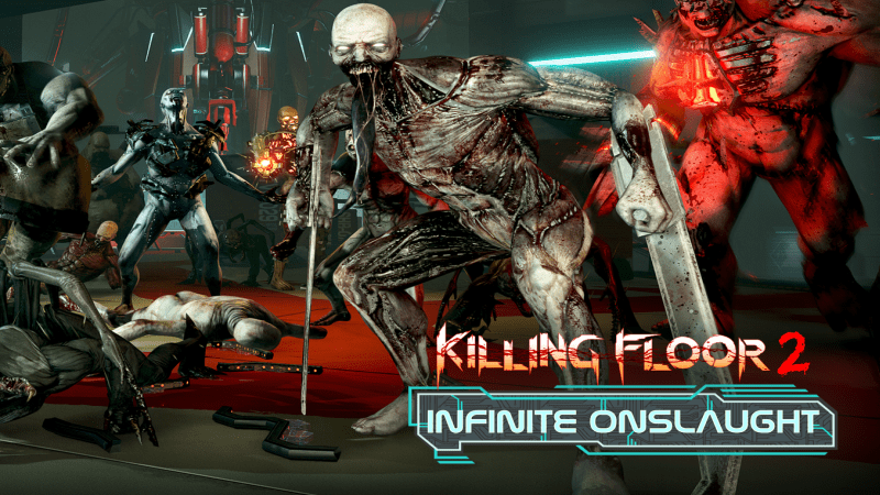 Killing Floor 2 Infinite Onslaught