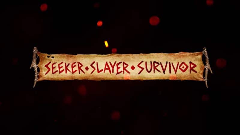 Seeker, Slayer, Survivor