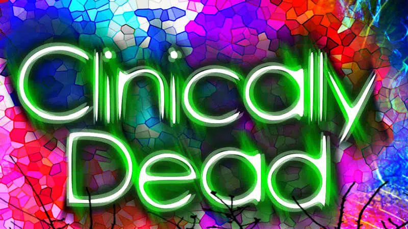 Clinically Dead