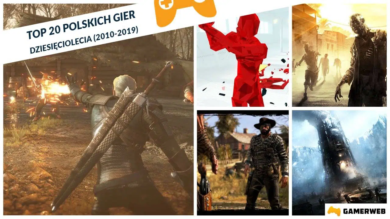 Najlepsze polskie gry dziesięciolecia (2010-2019) 1 Top 20 polskich gier dziesięciolecia 2010 2019