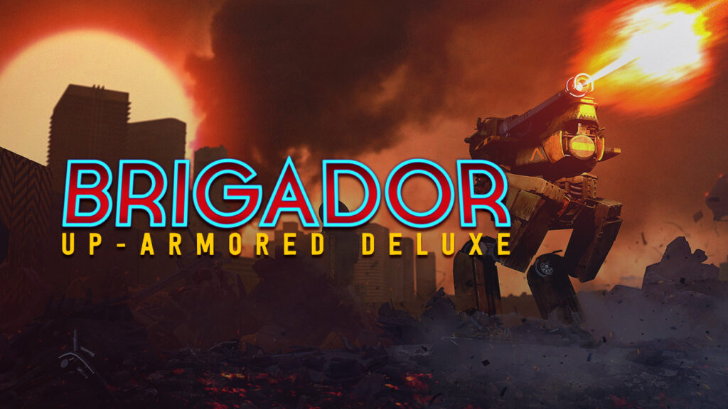 Brigador Up Armored Edition