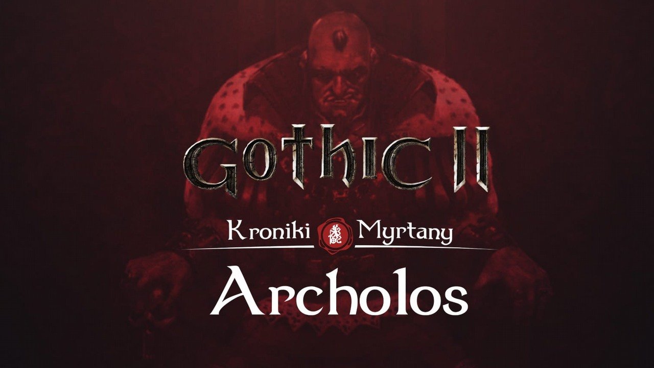 Gothic 2 Kroniki Myrtany Archolos