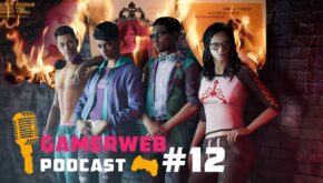 Gamerweb Podcast #12
